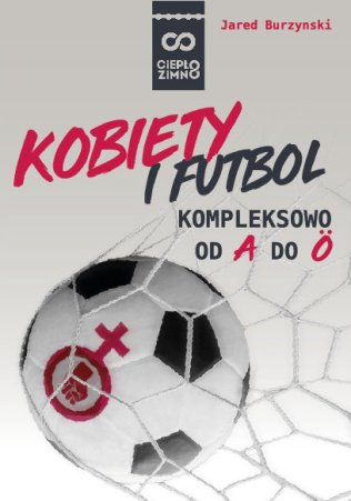 kobiety-i-futbol-kompleksowo-od-a-do-o-b-iext52535265
